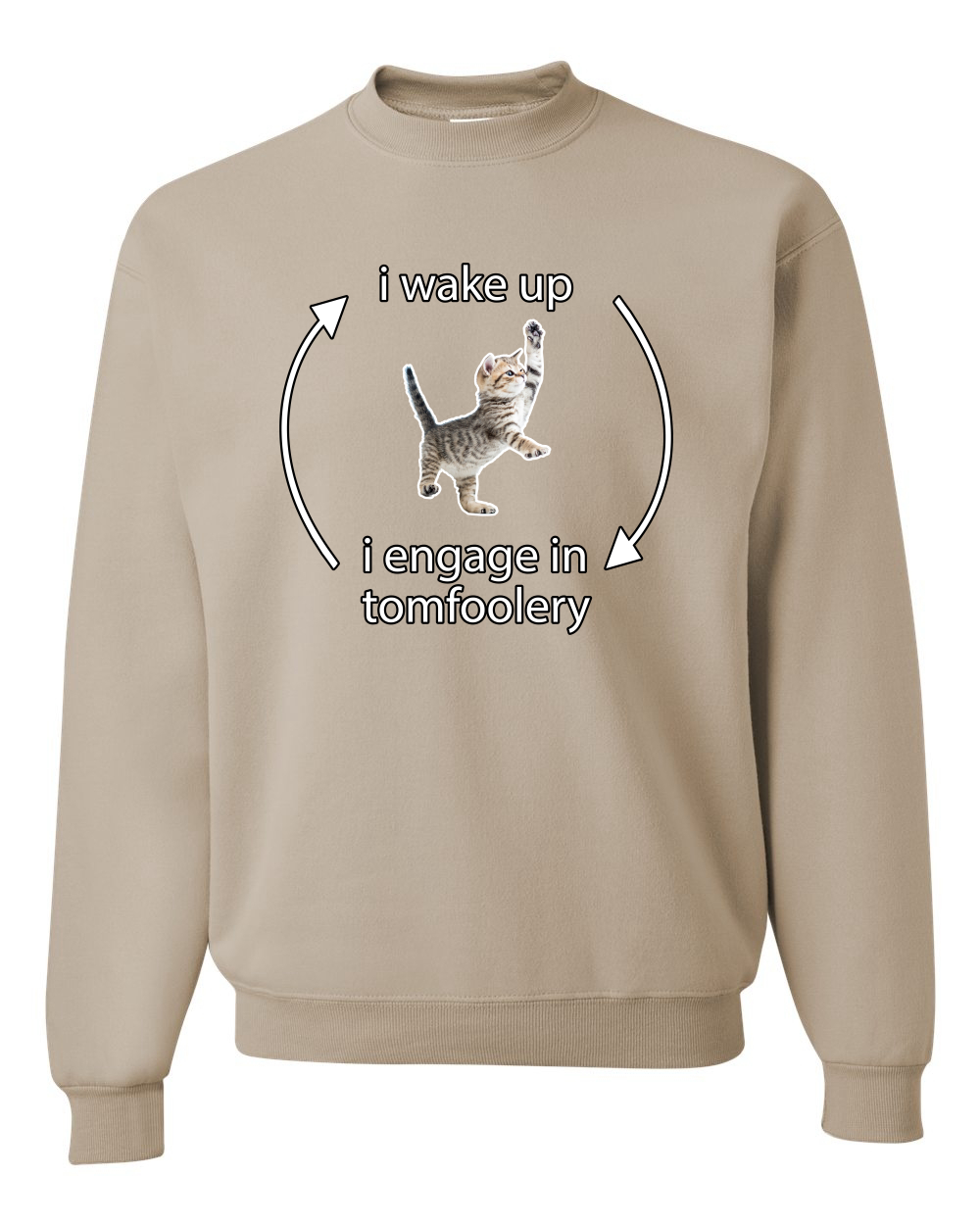 I Wake Up Engage In Tomfoolery Funny Shirt Cat Meme Unisex Crewneck Sweatshirt - Picture 23 of 23