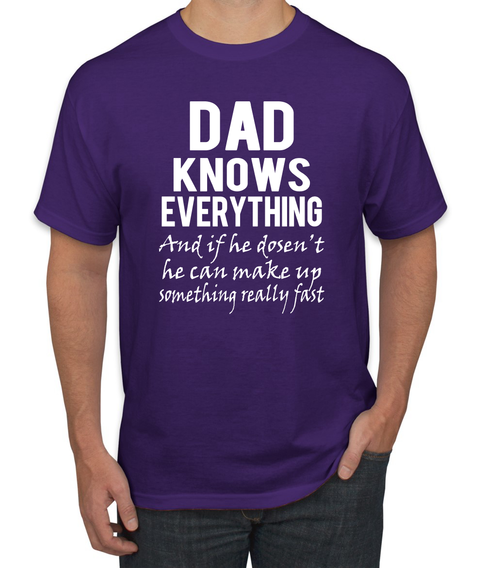 Dad Knows Everything Know It All Funny Men Fathers Day Tshirt Men Tshirt