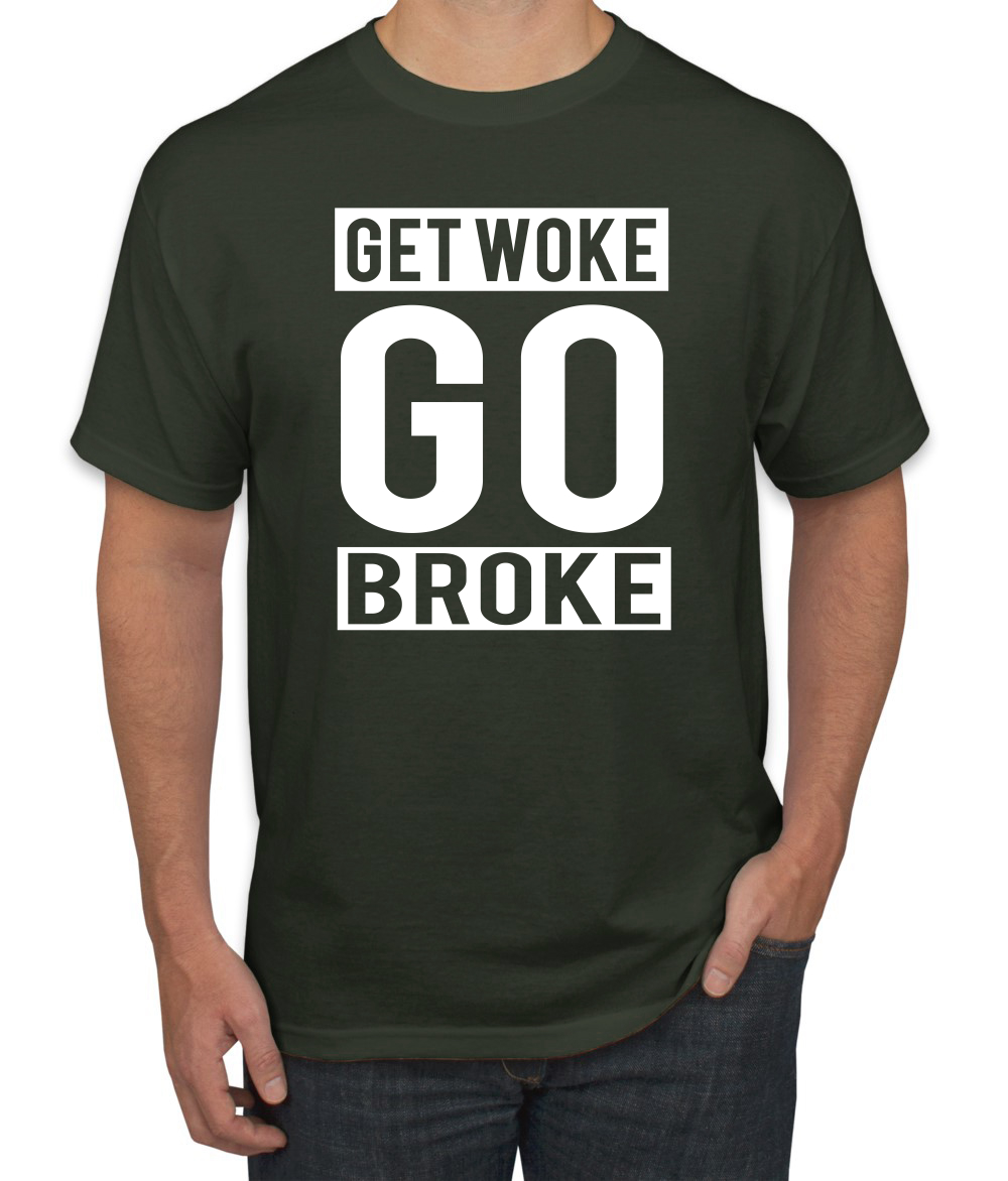 get woke go broke t shirt