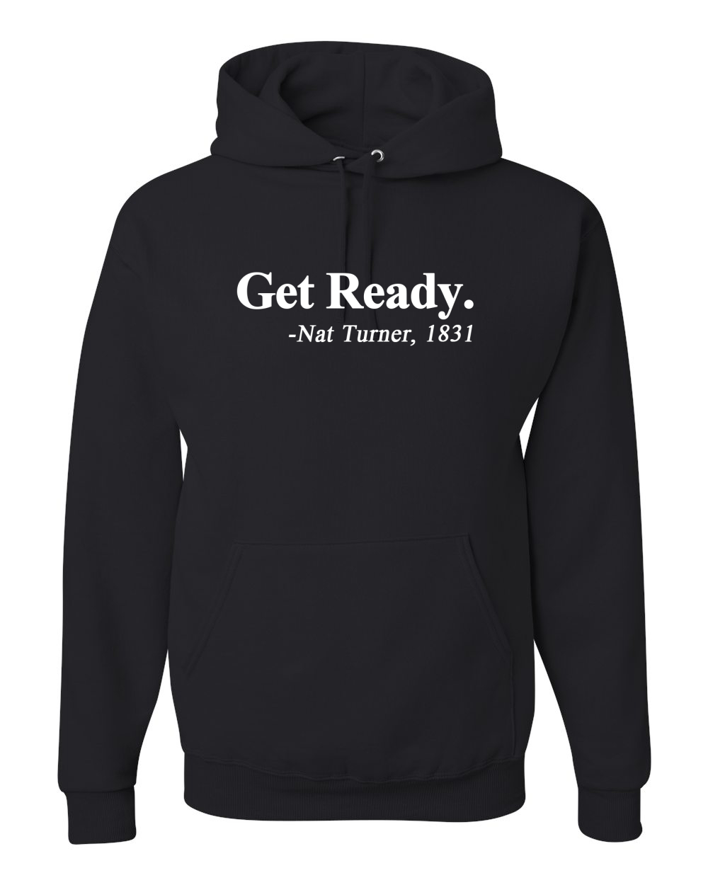 Get Ready Nat Turner 1831 Quote Black History Month Unisex Hoodie Sweatshirt - Picture 3 of 22