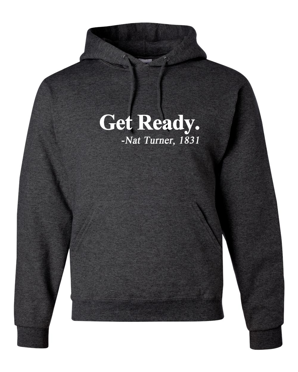 Get Ready Nat Turner 1831 Quote Black History Month Unisex Hoodie Sweatshirt - Picture 7 of 22