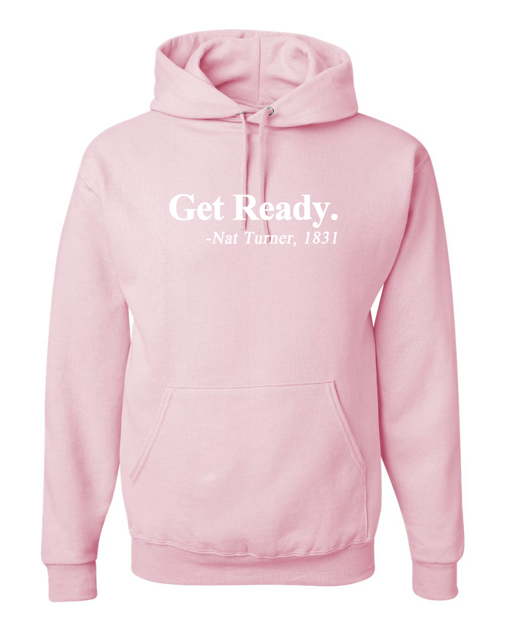 Get Ready Nat Turner 1831 Quote Black History Month Unisex Hoodie Sweatshirt - Picture 10 of 22