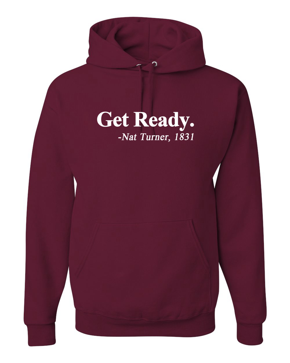 Get Ready Nat Turner 1831 Quote Black History Month Unisex Hoodie Sweatshirt - Picture 11 of 22