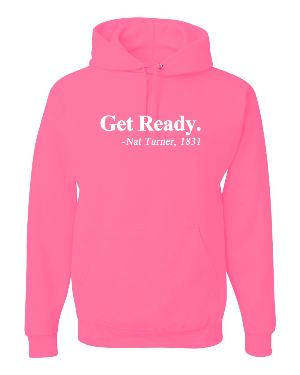 Get Ready Nat Turner 1831 Quote Black History Month Unisex Hoodie Sweatshirt - Picture 13 of 22