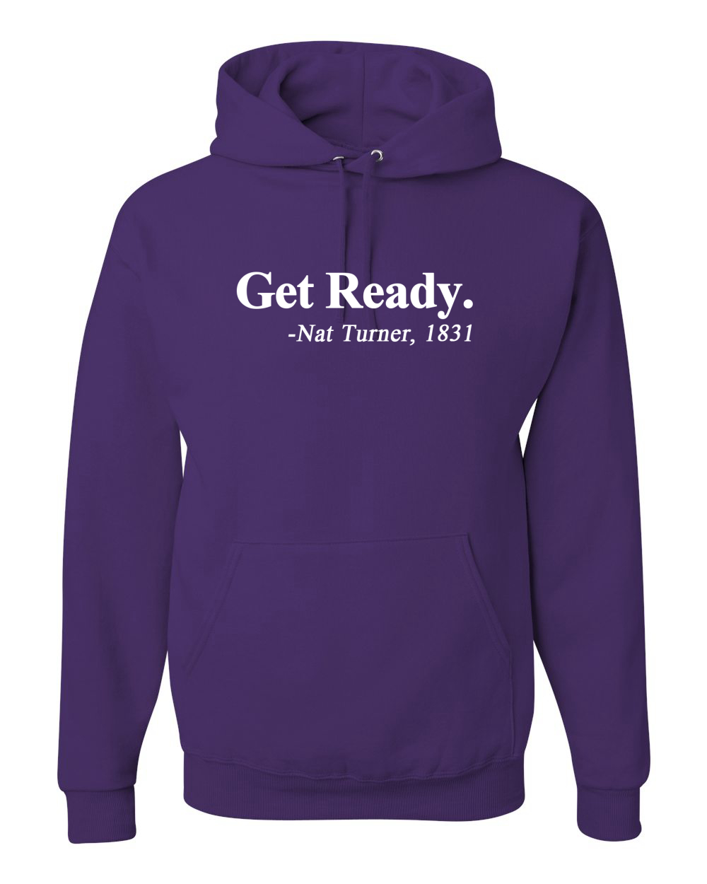 Get Ready Nat Turner 1831 Quote Black History Month Unisex Hoodie Sweatshirt - Picture 15 of 22