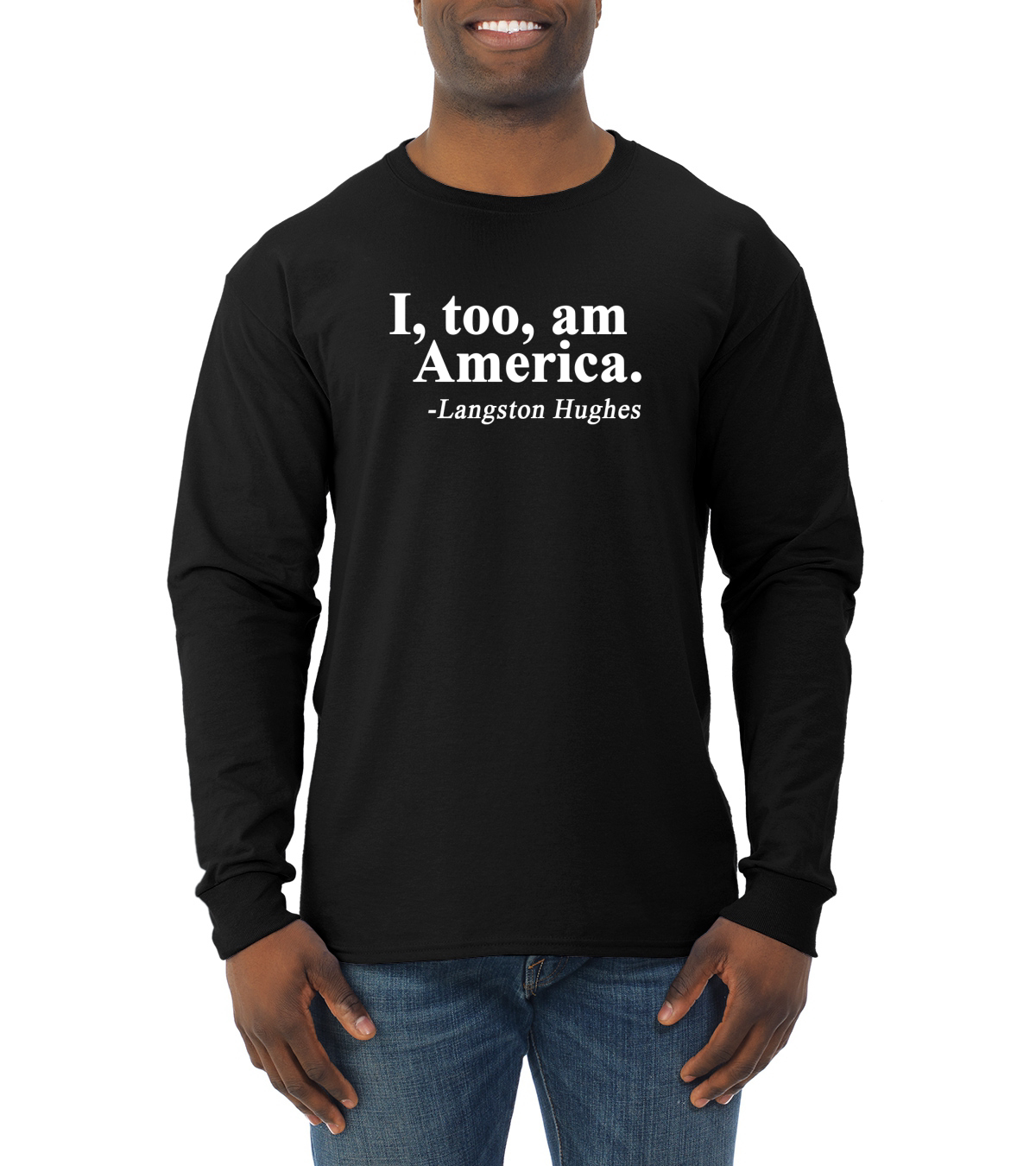 I Too Am America Langston Hughes Black History Month Men Long Sleeve Shirt