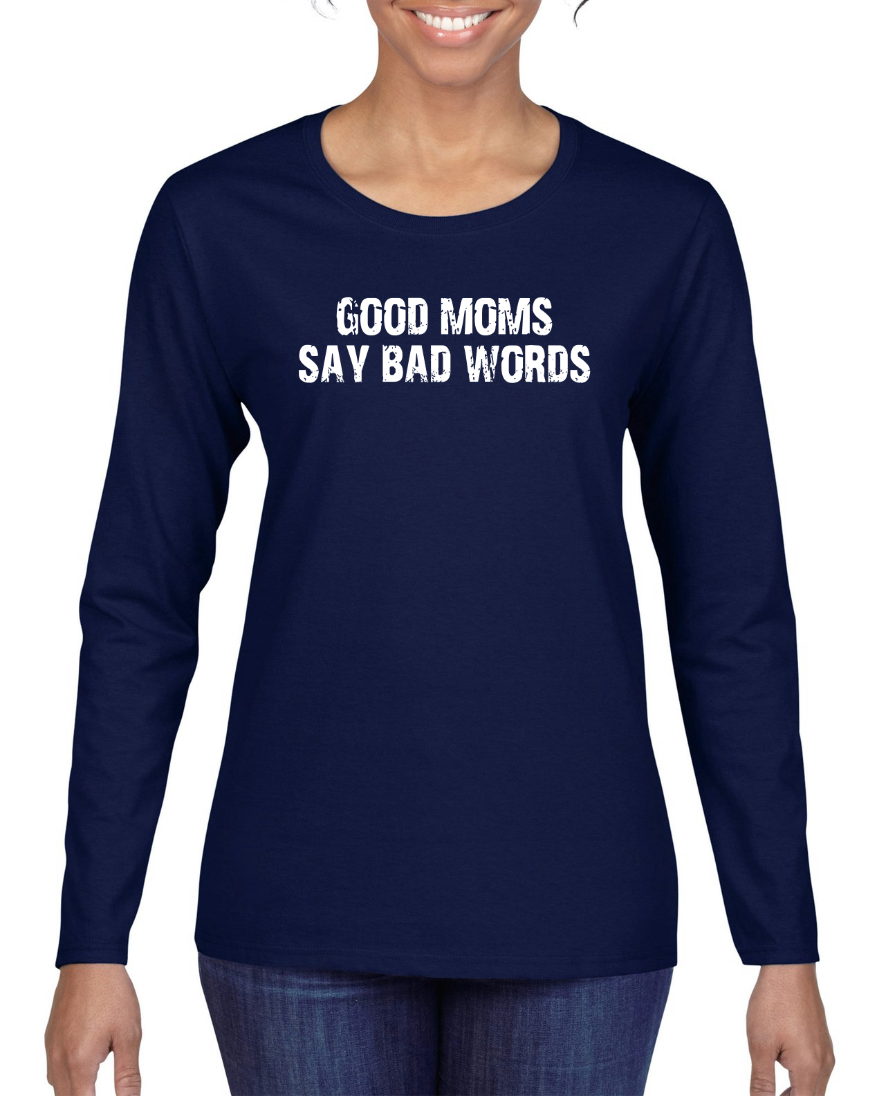 Funny Classic Good Moms Say Bad Words Women Long Sleeve Shirt - Picture 7 of 11