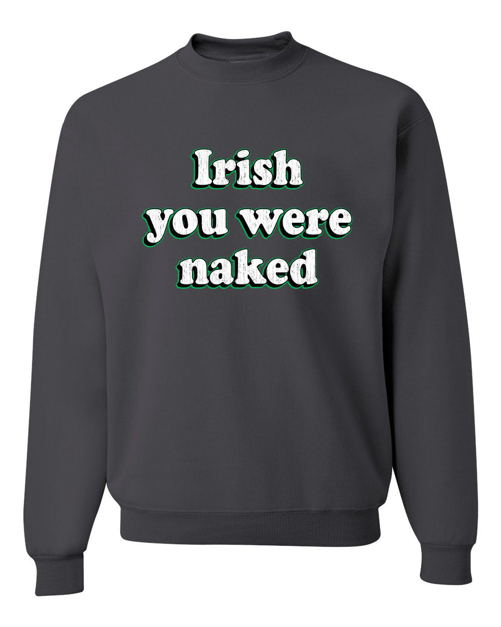 Suéter gráfico de cuello redondo Irish You Were Naked Funny St Patricks Day unisex - Imagen 4 de 6