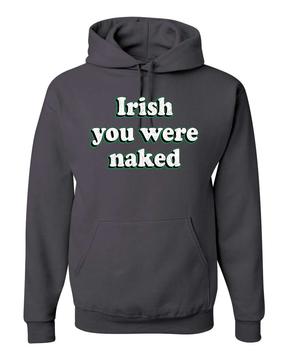 Irish You were Naked Funny St Patricks Day Hooded Sweater - Picture 4 of 6