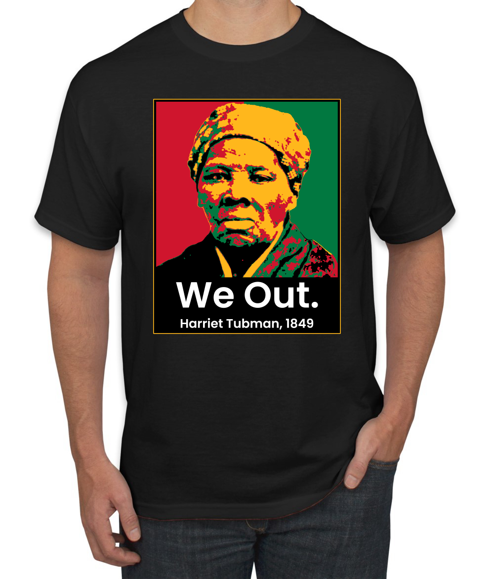 We Out Harriet Tubman 1849 Black History Month Men Graphic Tshirt