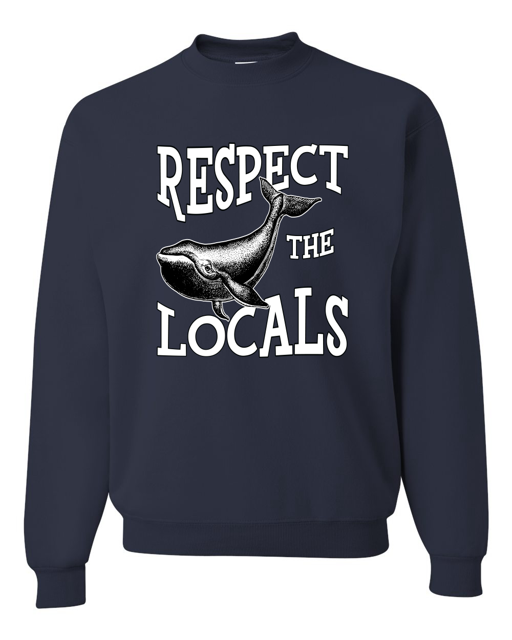 Respect The Locals Save Our Oceans Whale Animals Men Women Sweatshirt - Picture 8 of 12