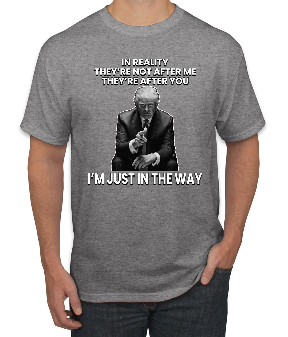 Camiseta para hombre Theyre Not After Me Im Just In The Way de Trump - Imagen 7 de 19