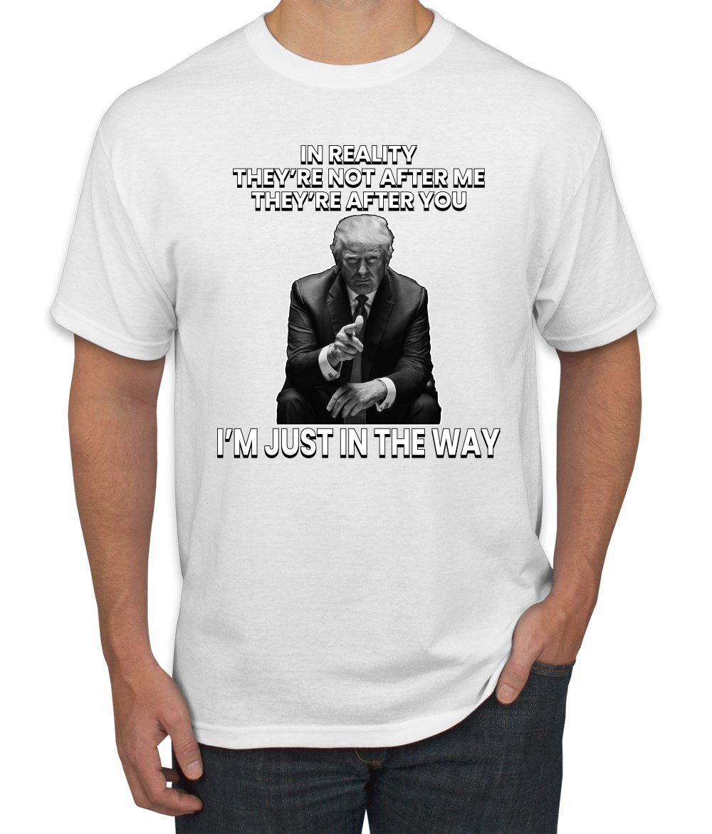 Camiseta para hombre Theyre Not After Me Im Just In The Way de Trump - Imagen 19 de 19