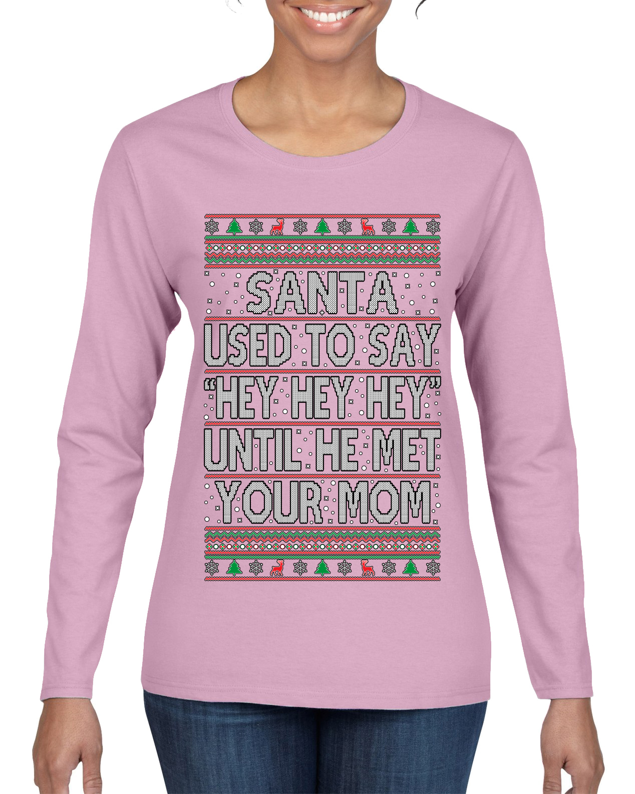 Santa Used To Say Hey Until He Met Your Mom Women Graphic Long Sleeve TShirt - Picture 7 of 12