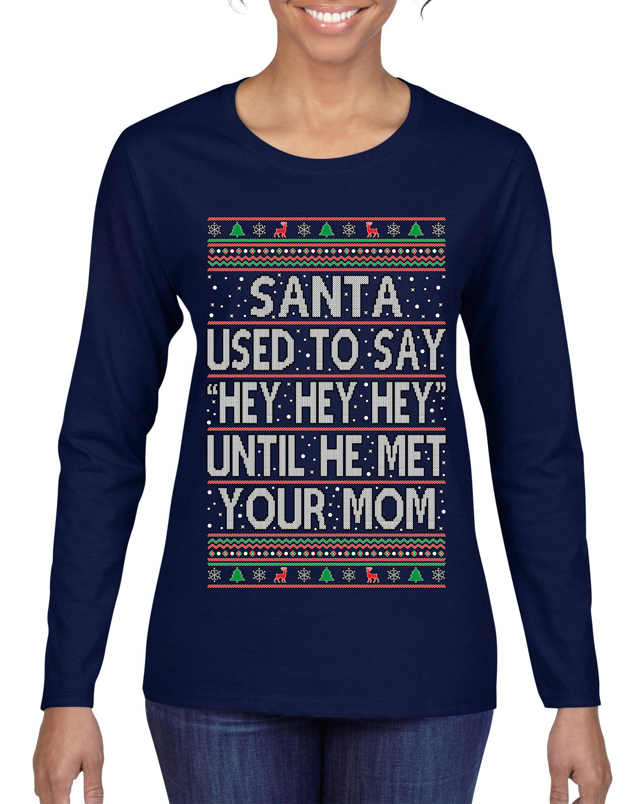 Santa Used To Say Hey Until He Met Your Mom Women Graphic Long Sleeve TShirt - Picture 8 of 12