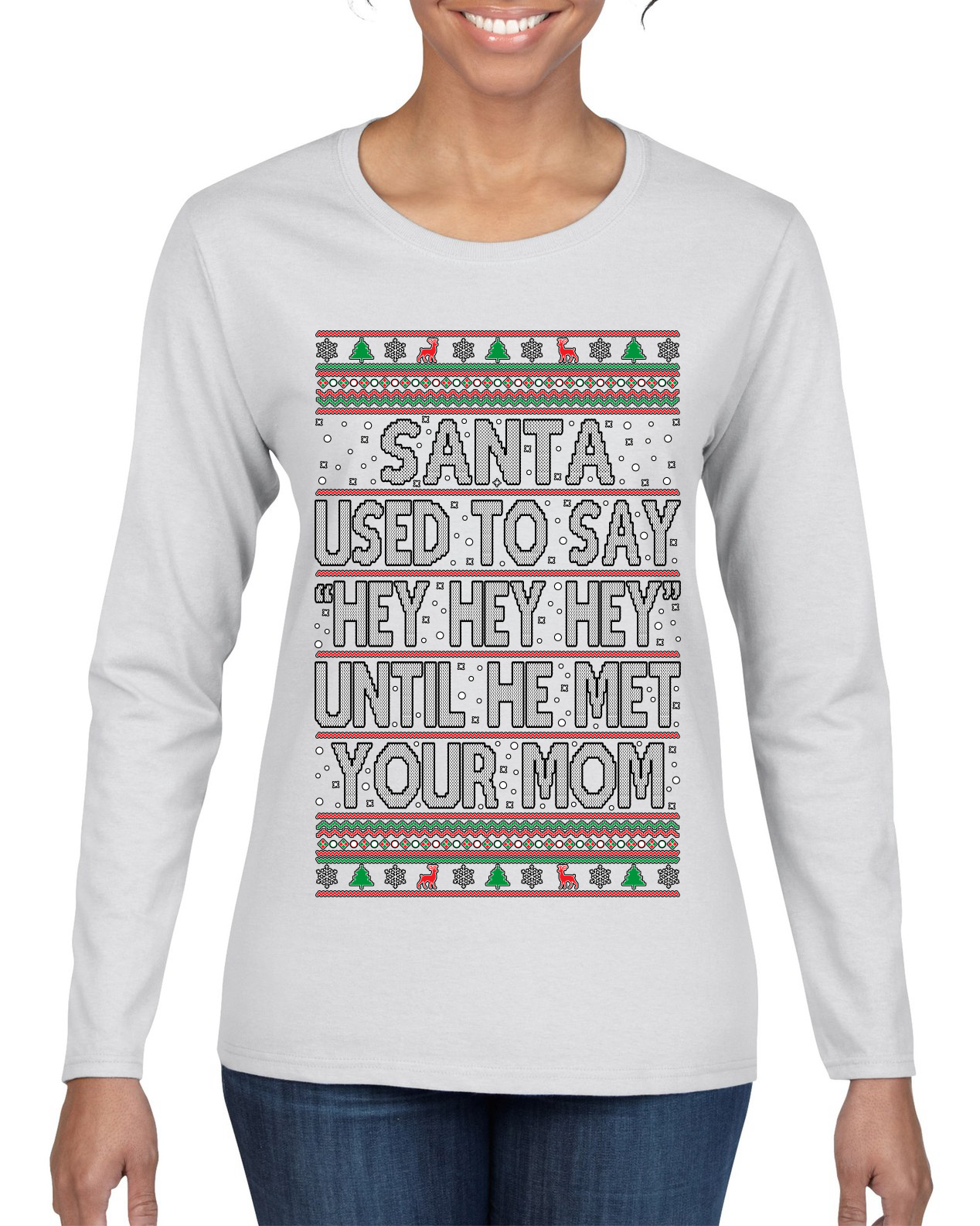 Santa Used To Say Hey Until He Met Your Mom Women Graphic Long Sleeve TShirt - Picture 12 of 12