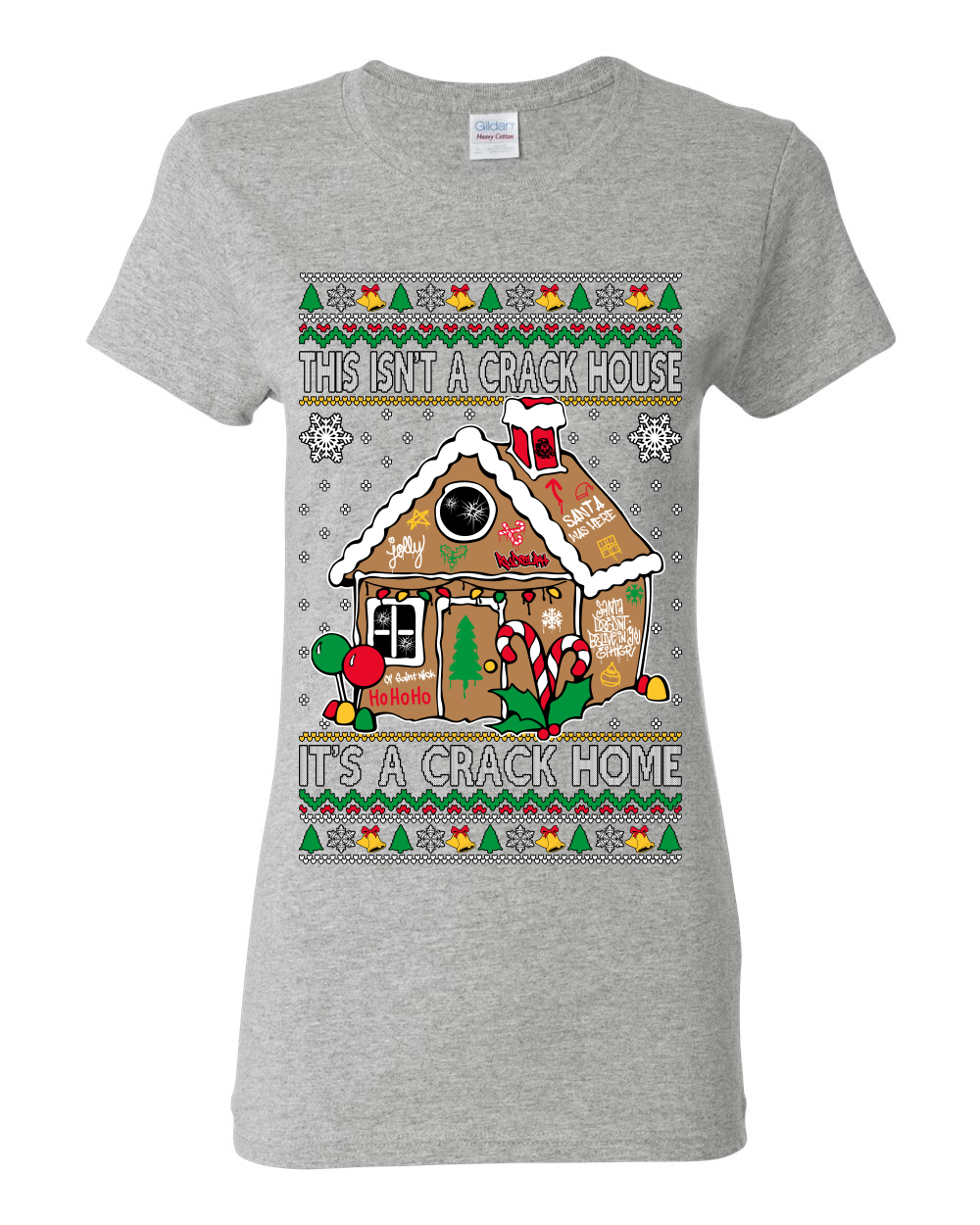 Gingerbread Not A Crack House It's A Crack Home Women TShirt