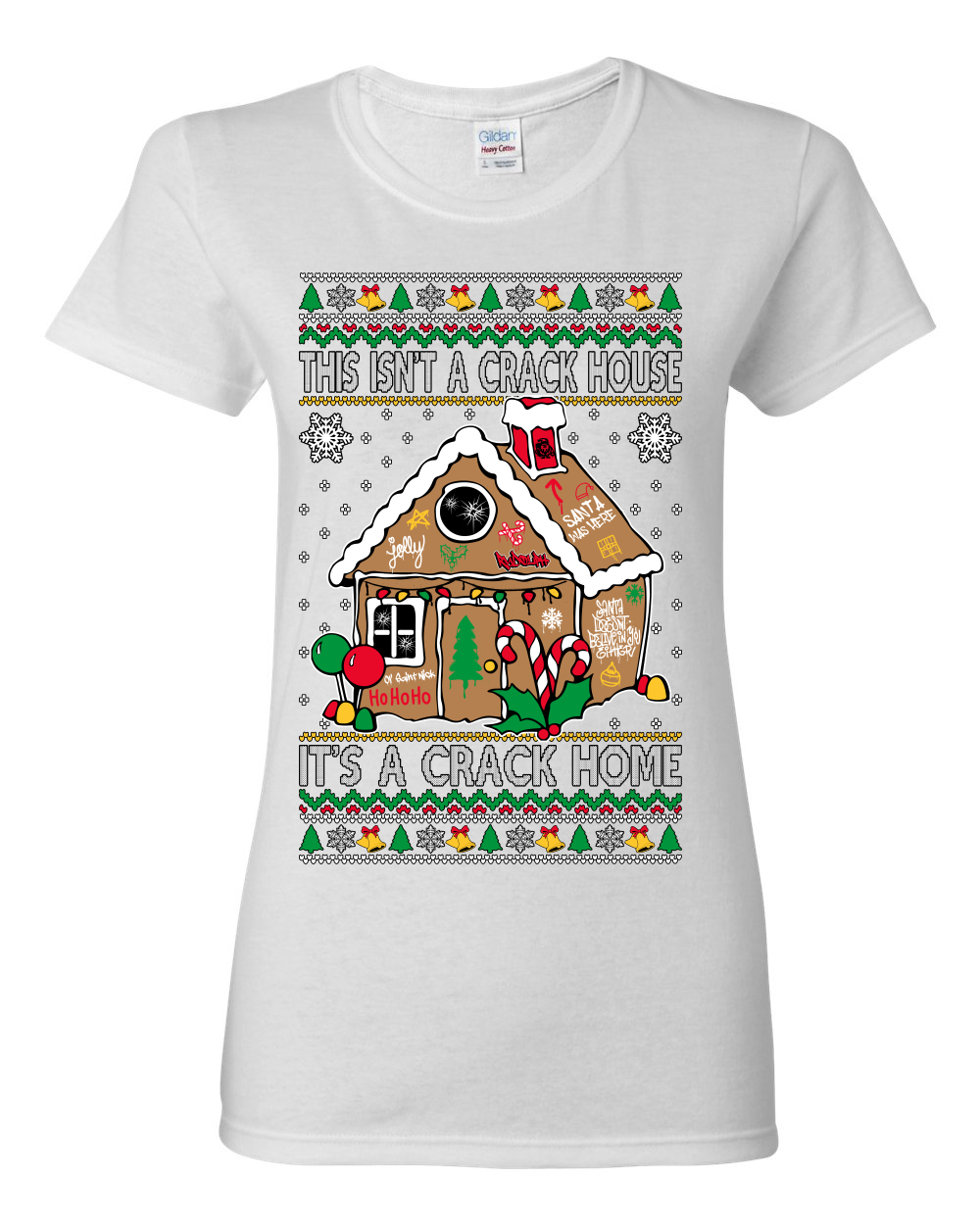 Gingerbread Not A Crack House It's A Crack Home Women TShirt