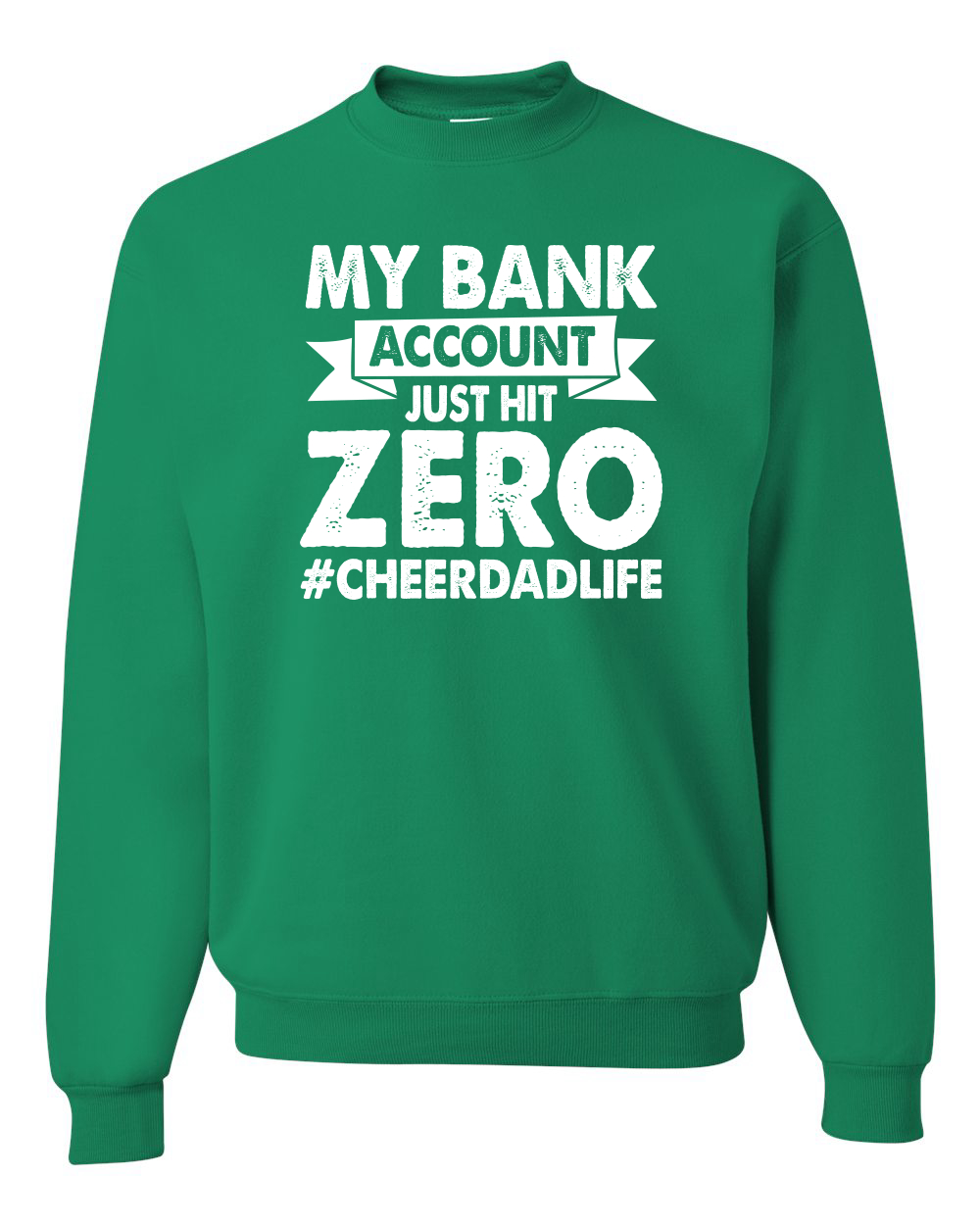 Sudadera Cuello Redondo Cheer Dad My Bank Account Just Hit Zero Humor Unisex - Imagen 9 de 23