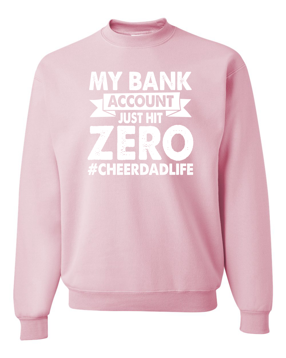Sudadera Cuello Redondo Cheer Dad My Bank Account Just Hit Zero Humor Unisex - Imagen 10 de 23