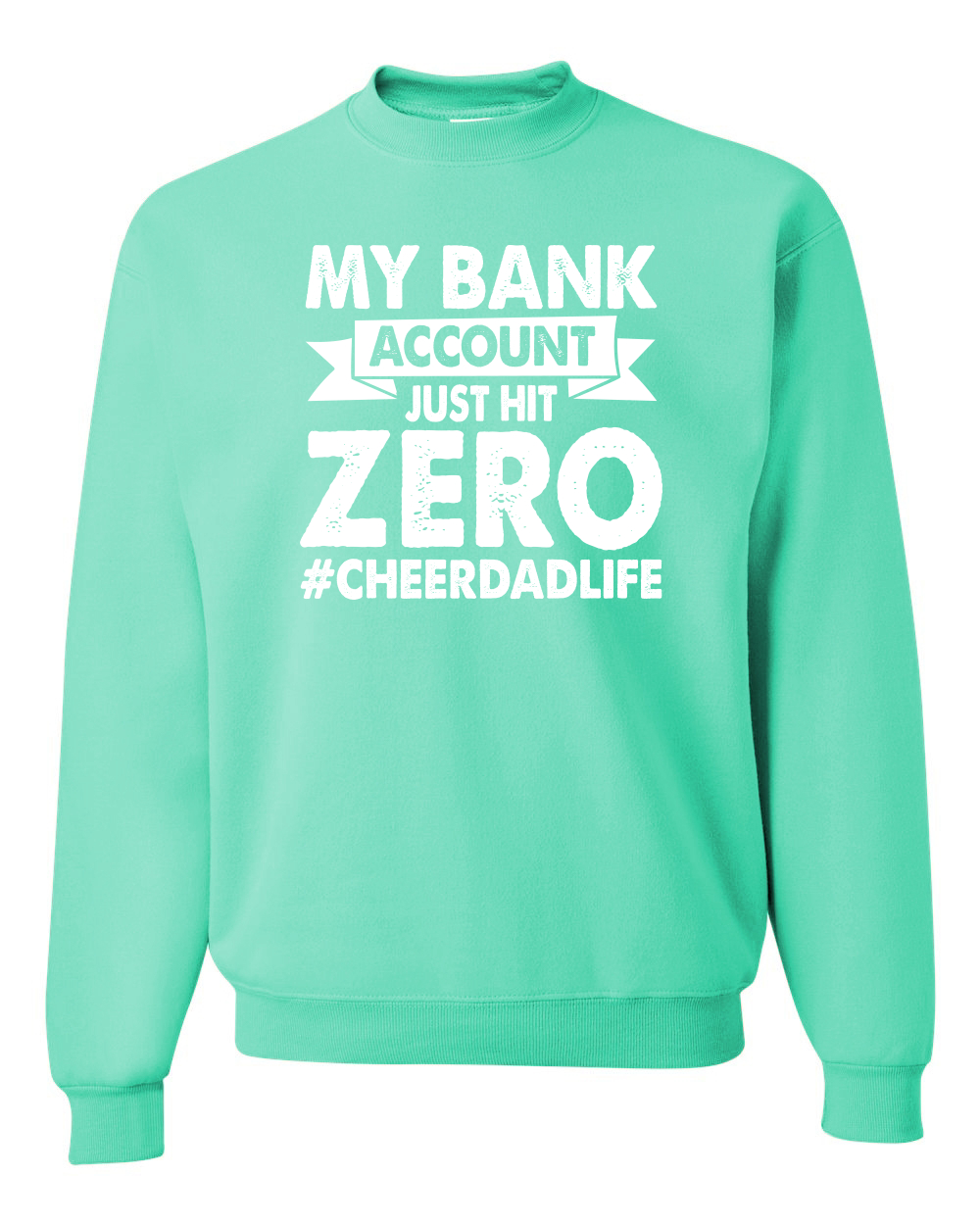 Sudadera Cuello Redondo Cheer Dad My Bank Account Just Hit Zero Humor Unisex - Imagen 22 de 23