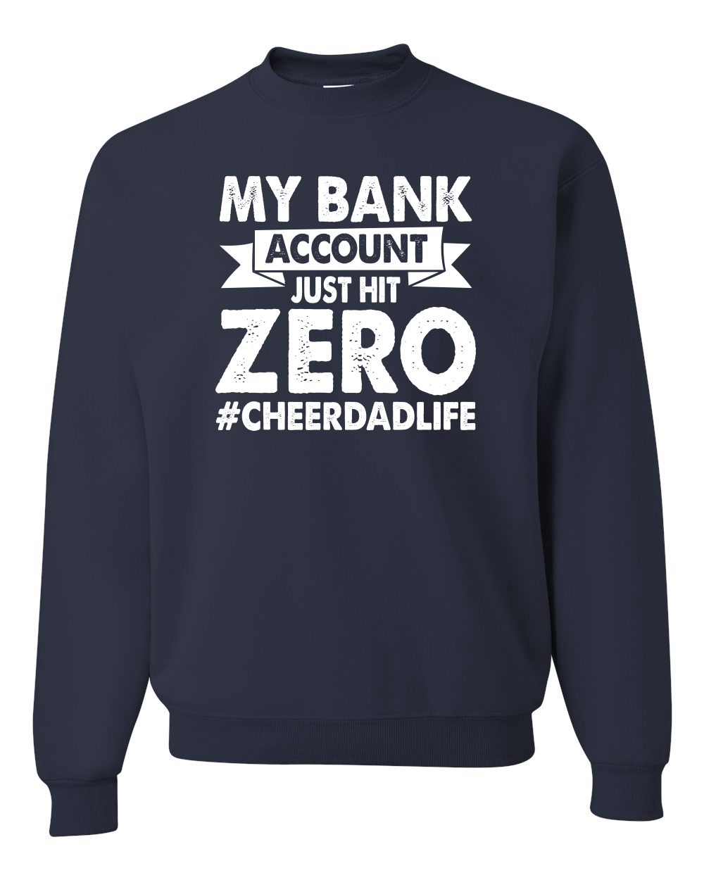 Sudadera Cuello Redondo Cheer Dad My Bank Account Just Hit Zero Humor Unisex - Imagen 12 de 23