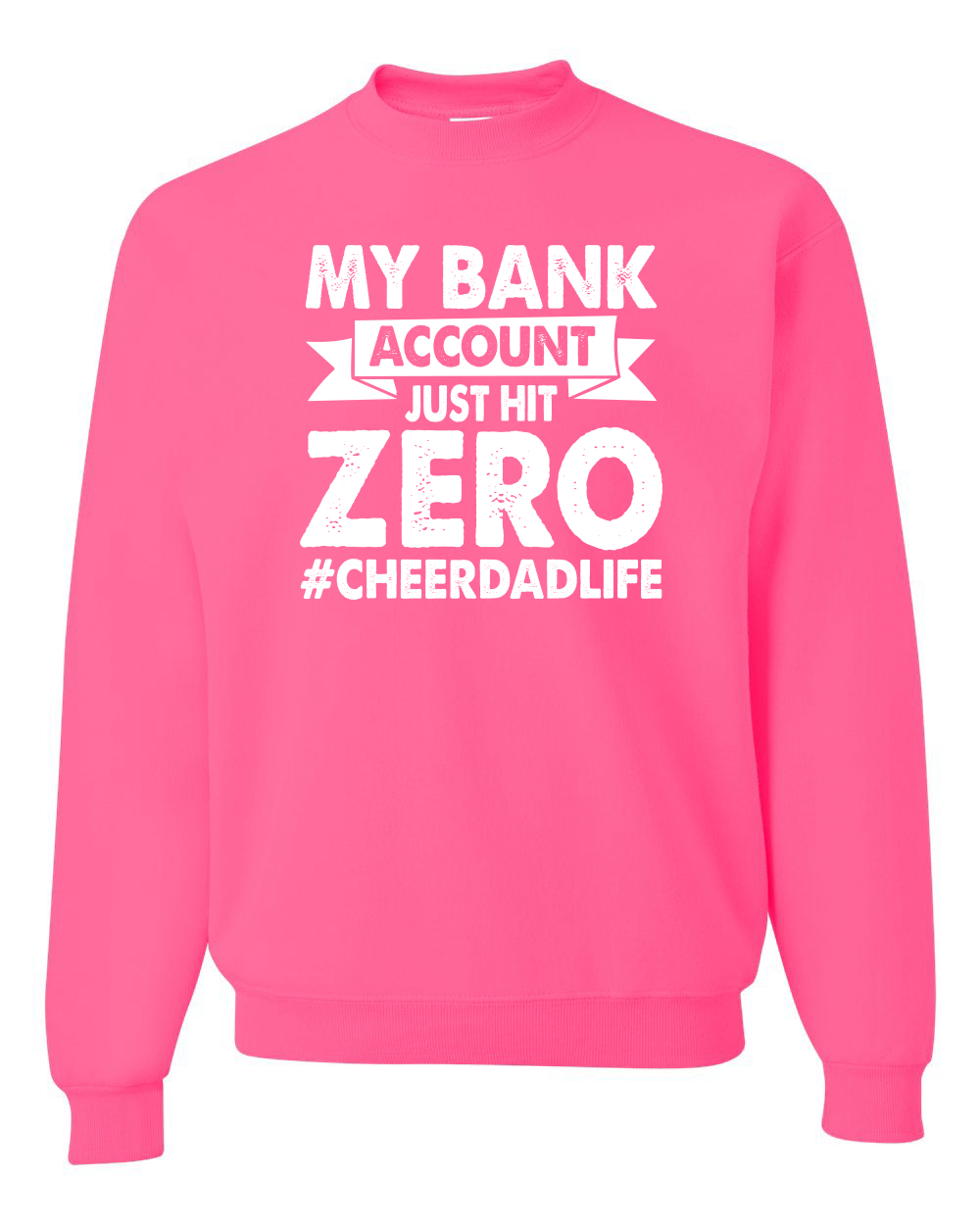 Sudadera Cuello Redondo Cheer Dad My Bank Account Just Hit Zero Humor Unisex - Imagen 13 de 23