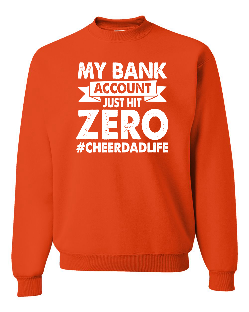 Sudadera Cuello Redondo Cheer Dad My Bank Account Just Hit Zero Humor Unisex - Imagen 14 de 23