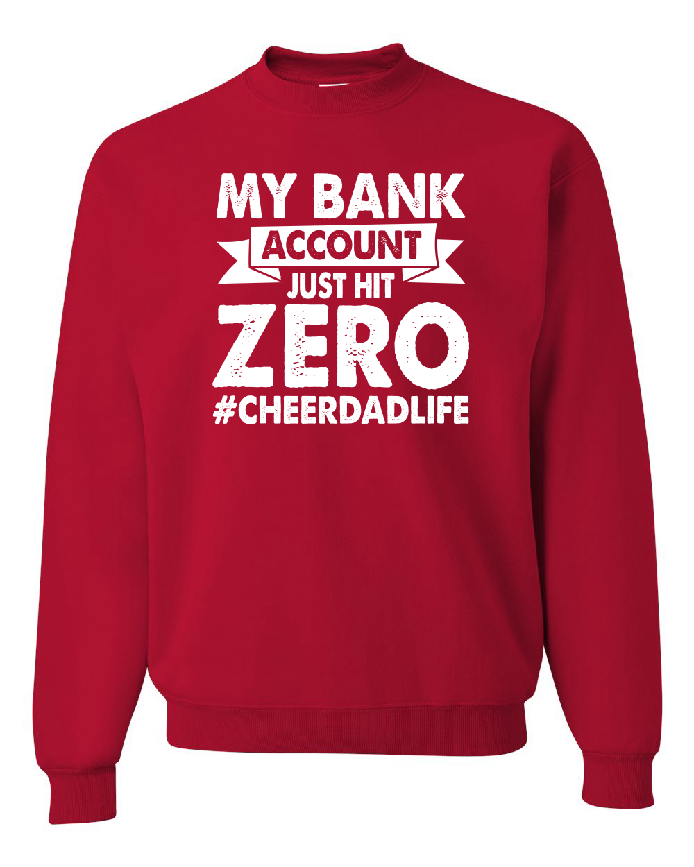 Sudadera Cuello Redondo Cheer Dad My Bank Account Just Hit Zero Humor Unisex - Imagen 16 de 23