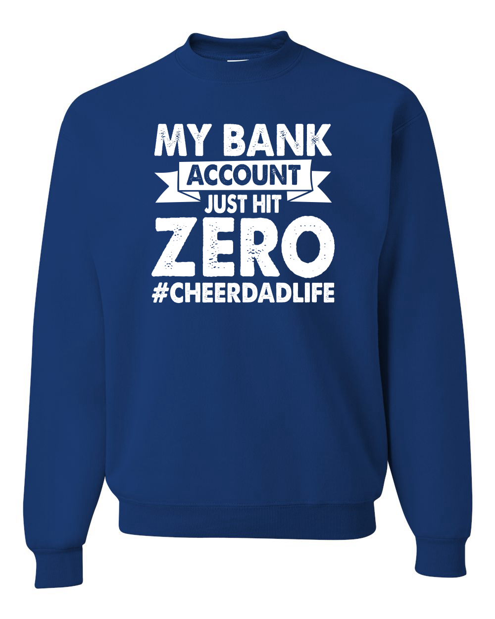 Sudadera Cuello Redondo Cheer Dad My Bank Account Just Hit Zero Humor Unisex - Imagen 17 de 23