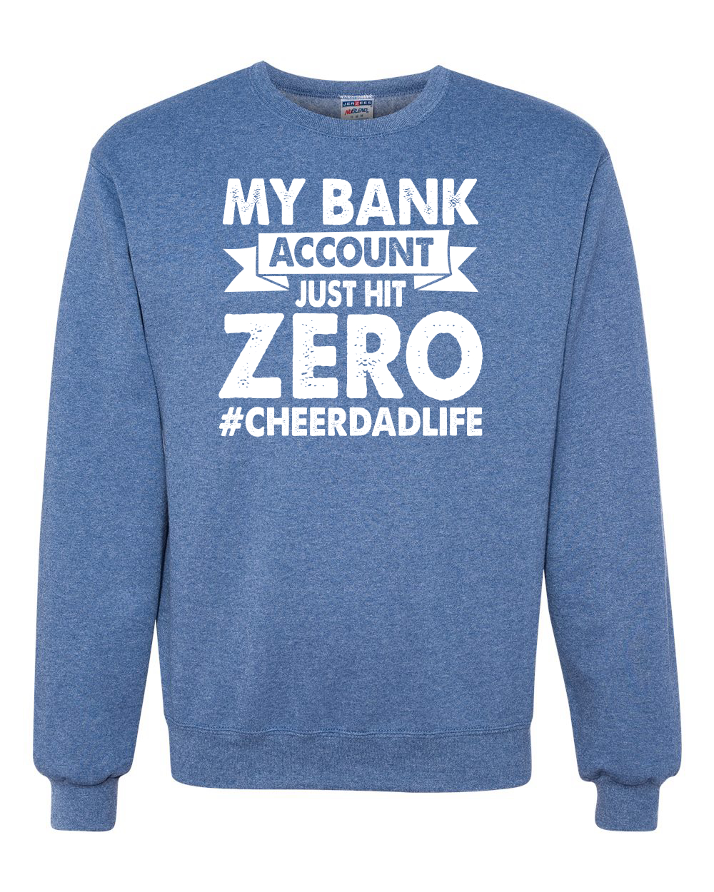 Sudadera Cuello Redondo Cheer Dad My Bank Account Just Hit Zero Humor Unisex - Imagen 18 de 23
