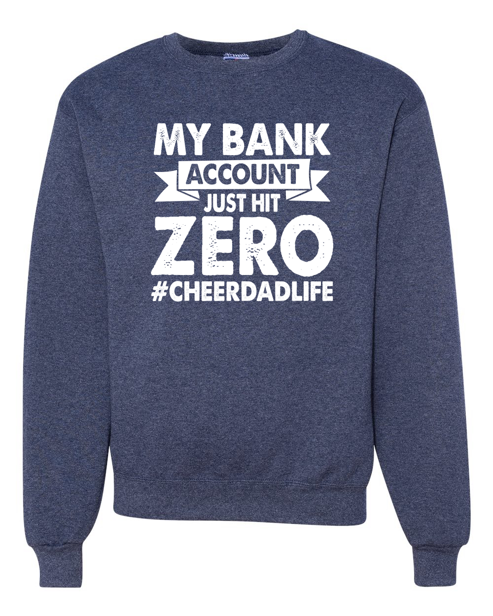 Sudadera Cuello Redondo Cheer Dad My Bank Account Just Hit Zero Humor Unisex - Imagen 19 de 23