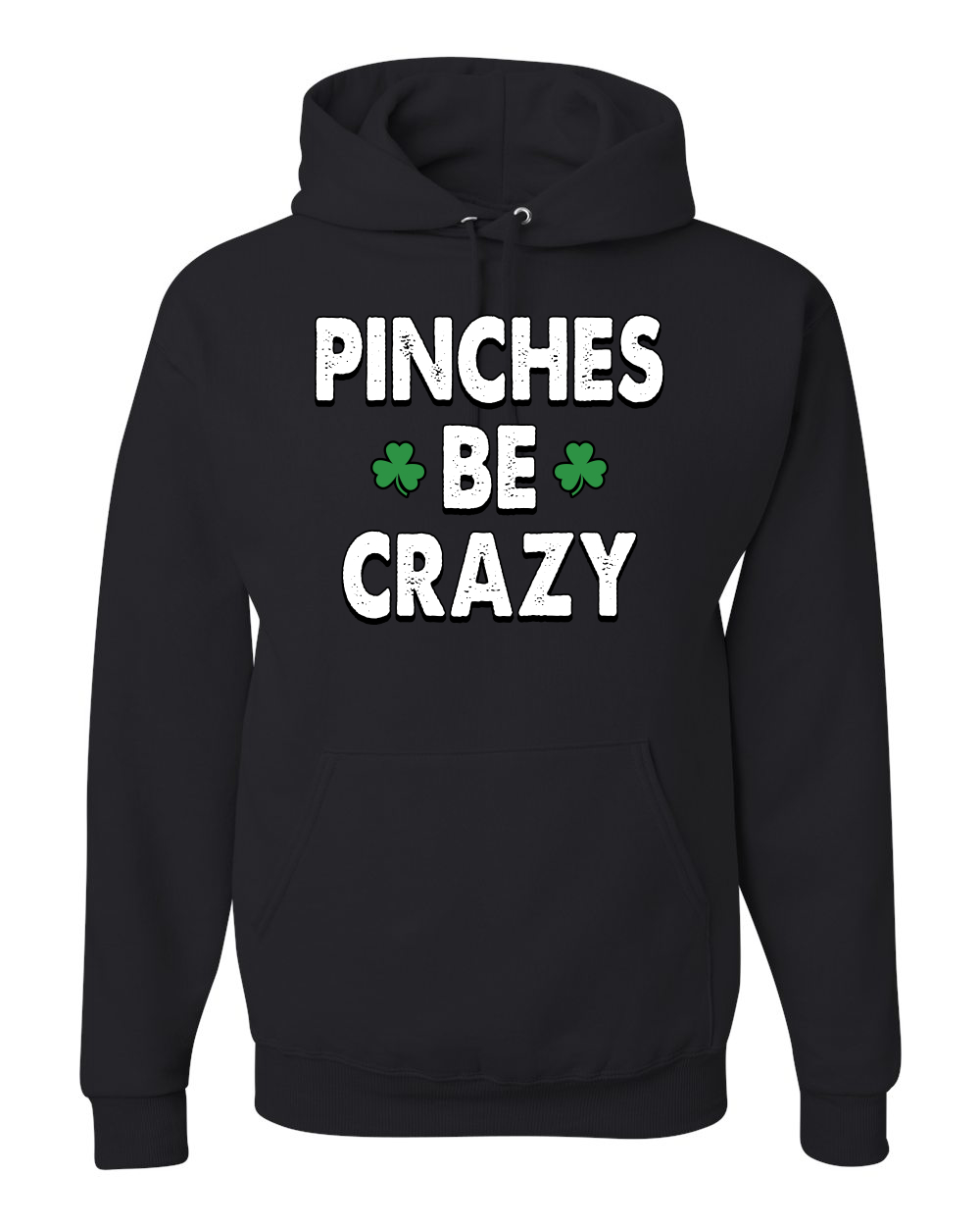 Pinches Be Crazy Clovers Unisex Hoodie Sweatshirt - Picture 2 of 6
