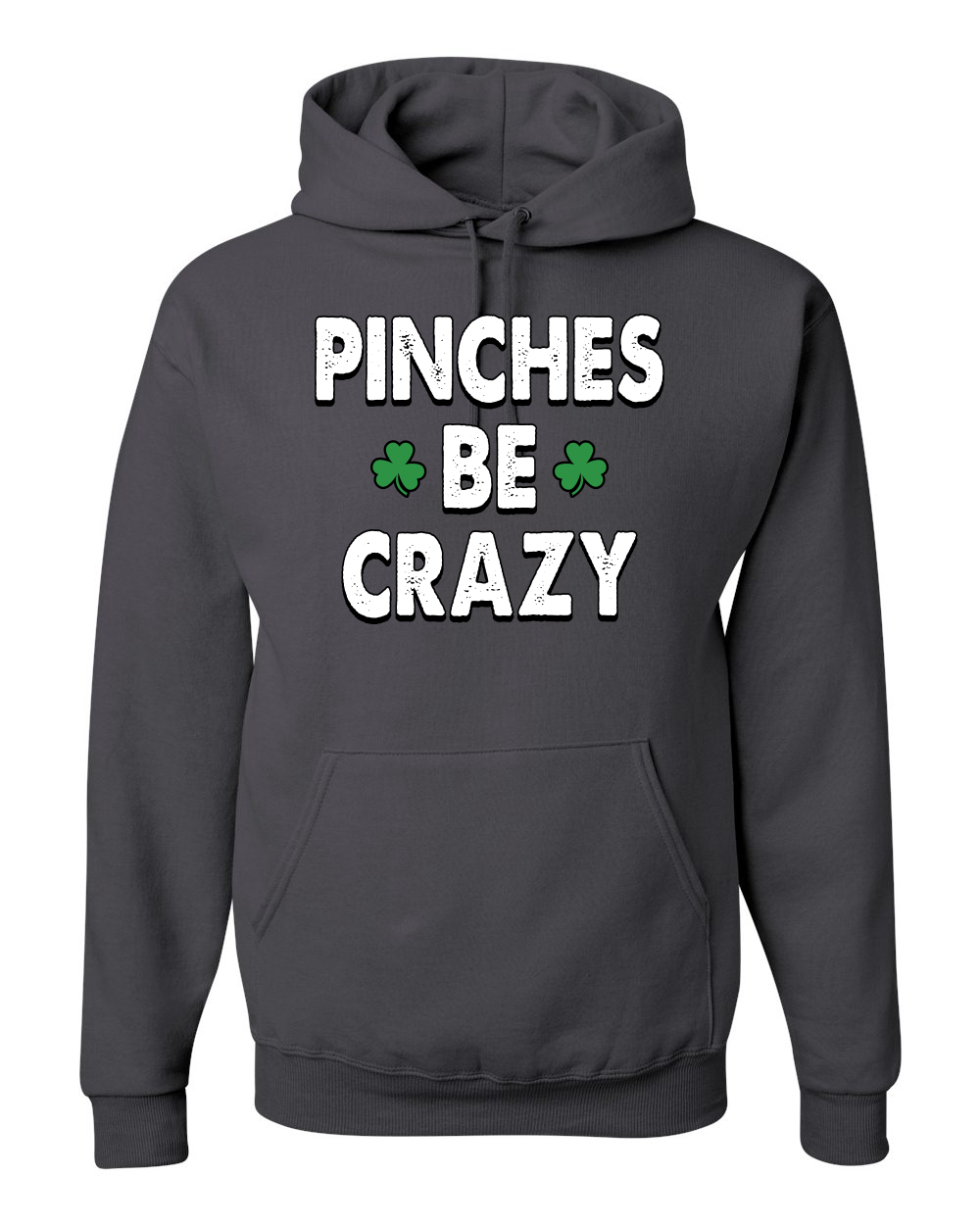 Pinches Be Crazy Clovers Unisex Hoodie Sweatshirt - Picture 3 of 6