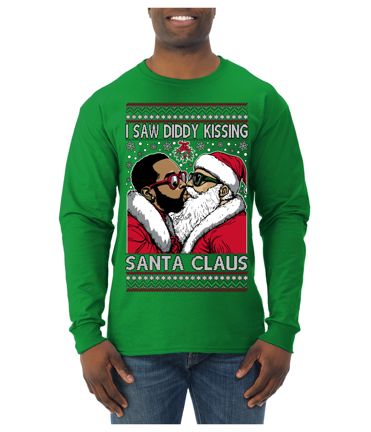 I Saw Diddy Kissing Santa Claus Meme Ugly Christmas Sweater Mens Long Sleeve