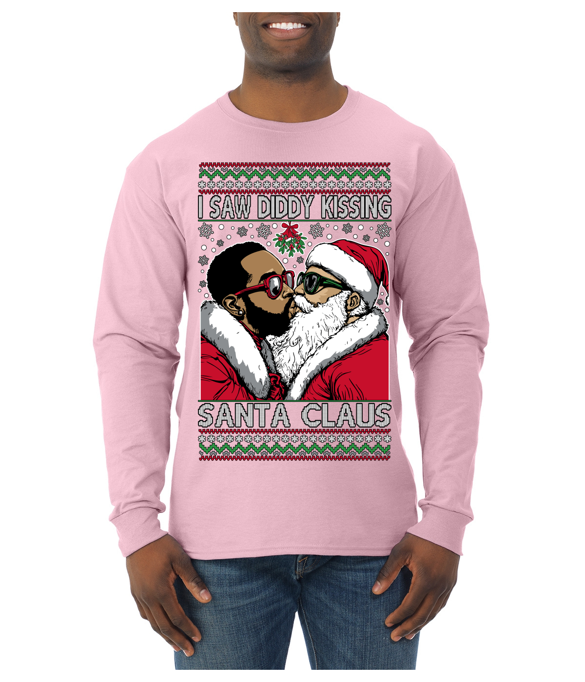 I Saw Diddy Kissing Santa Claus Meme Ugly Christmas Sweater Mens Long Sleeve