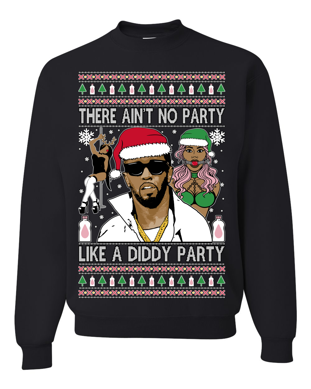 There Ain't No Party Like a Diddy Ugly Christmas Sweater Crewneck Sweatshirt