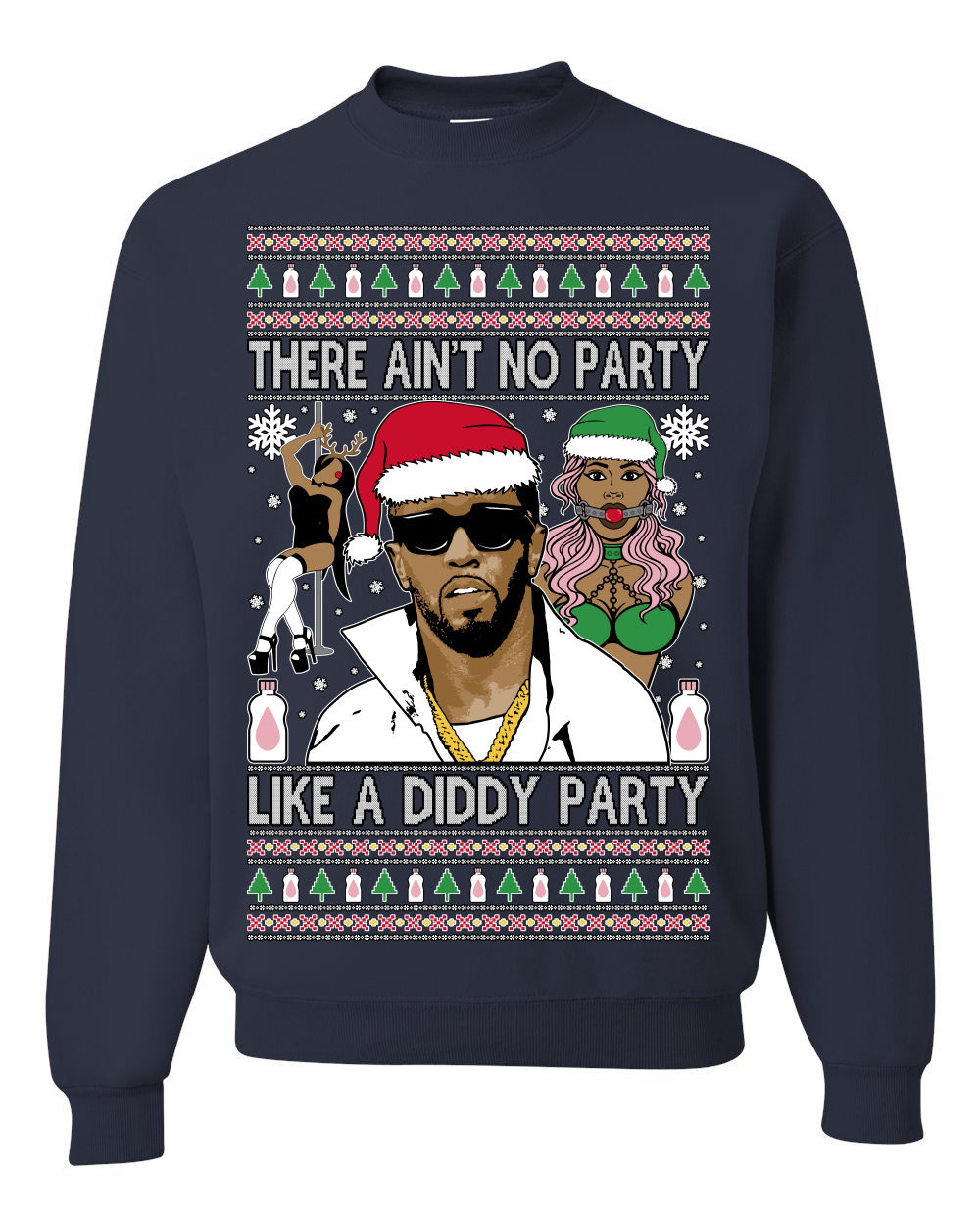 There Ain't No Party Like a Diddy Ugly Christmas Sweater Crewneck Sweatshirt