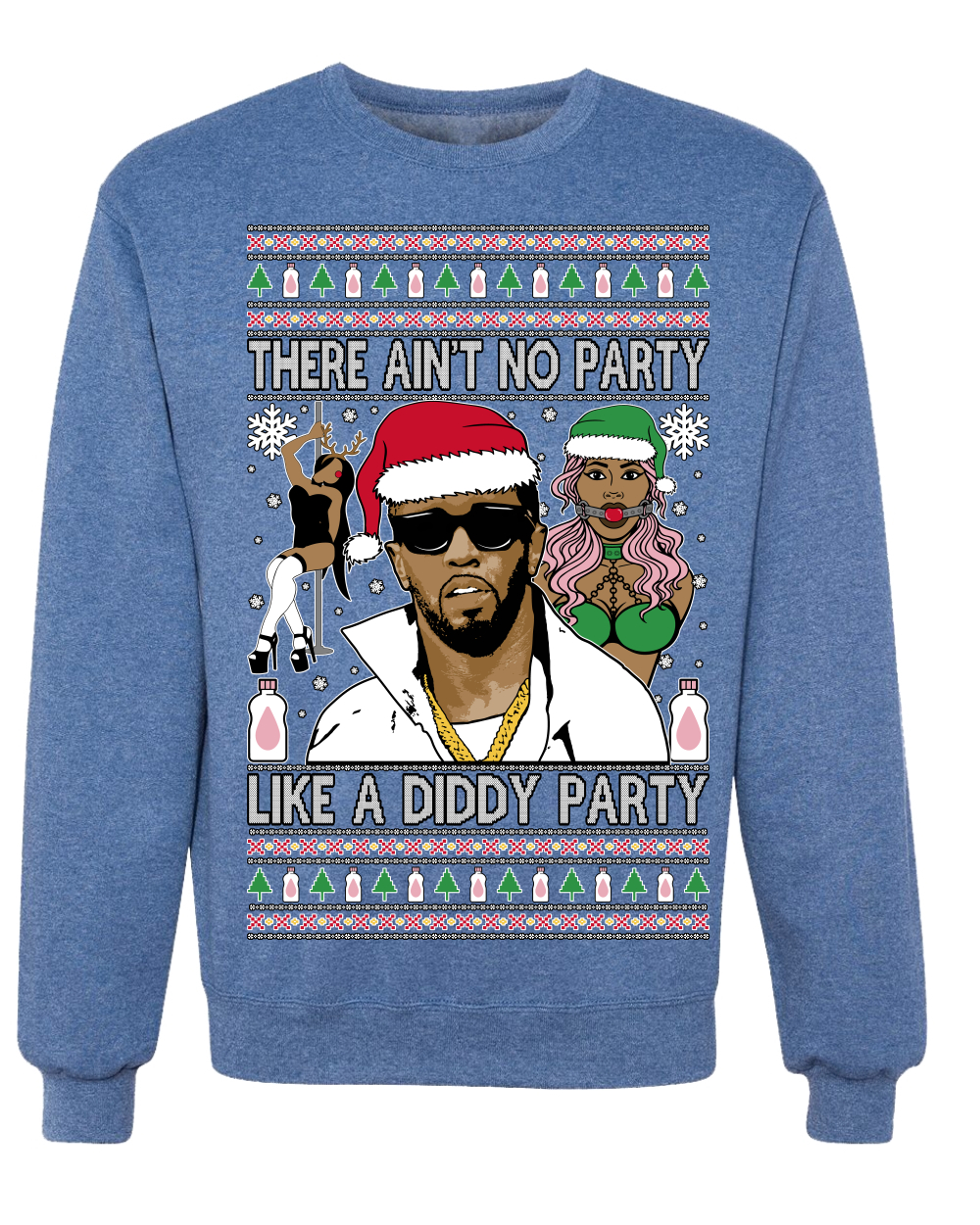 There Ain't No Party Like a Diddy Ugly Christmas Sweater Crewneck Sweatshirt