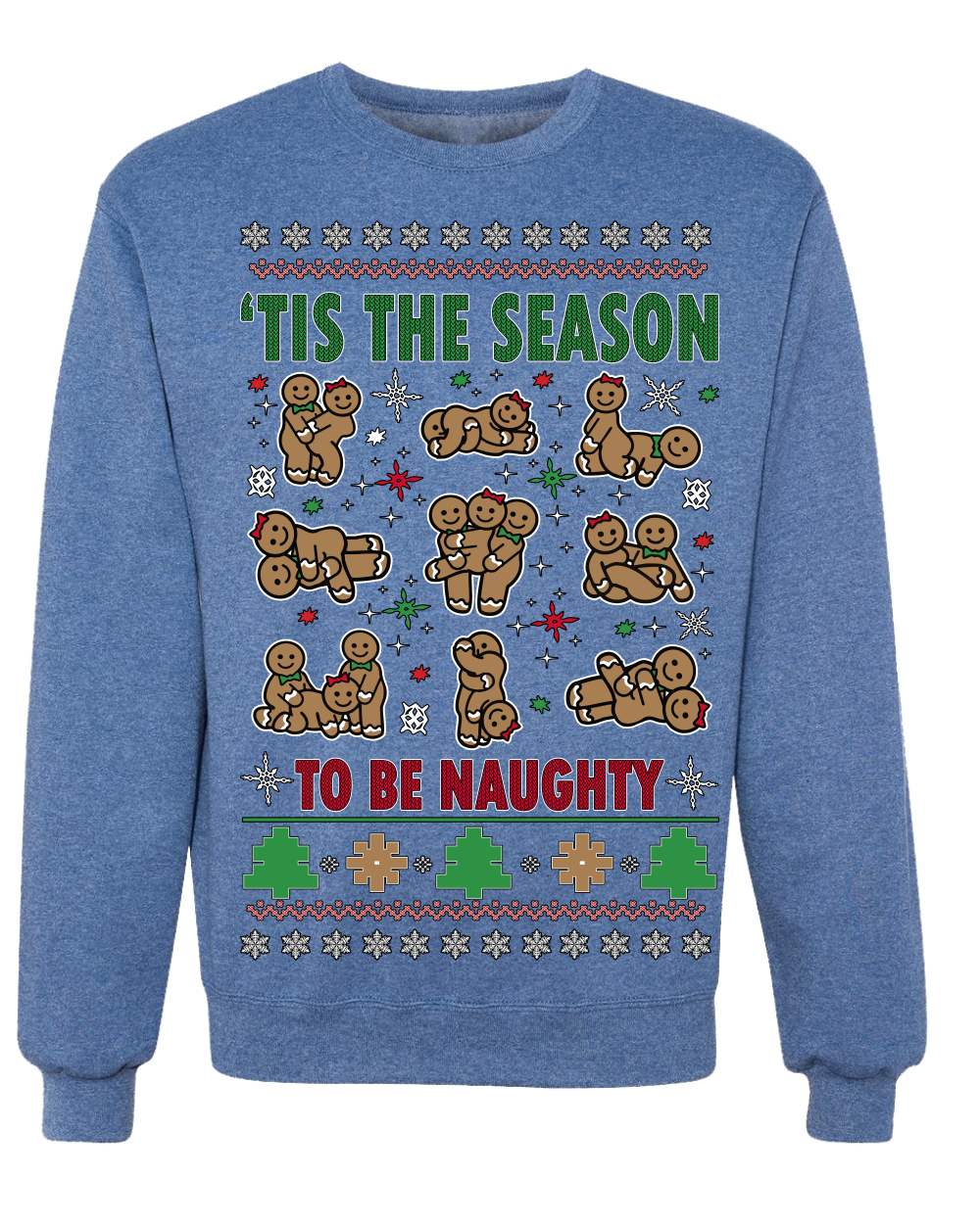 Tis' The Season To Be Naughty Ugly Christmas Sweater Unisex Crewneck Sweatshirt