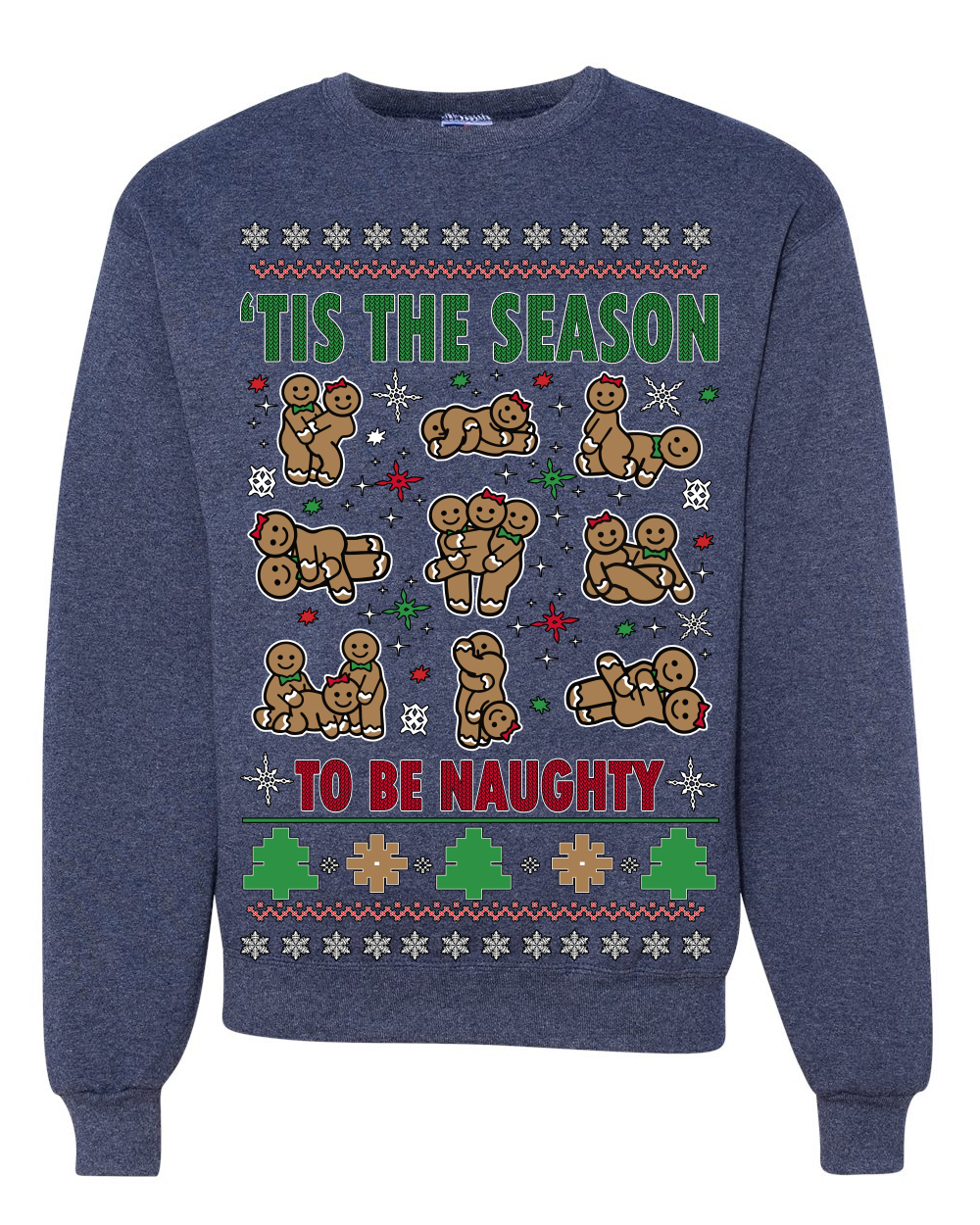 Tis' The Season To Be Naughty Ugly Christmas Sweater Unisex Crewneck Sweatshirt